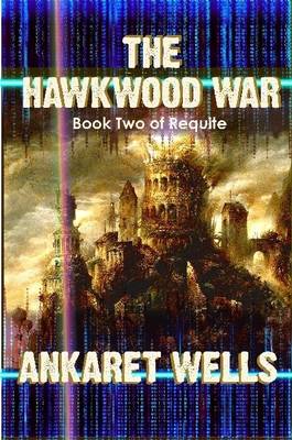 Book cover for The Hawkwood War: Book Two Of Requite