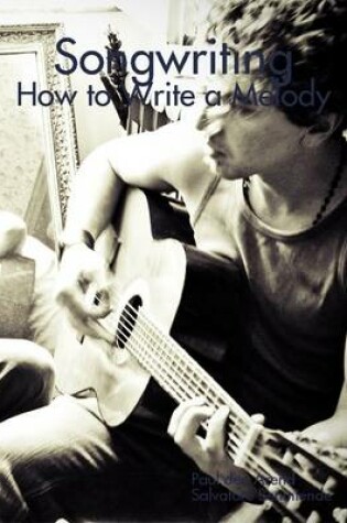 Cover of Songwriting: How to Write a Melody