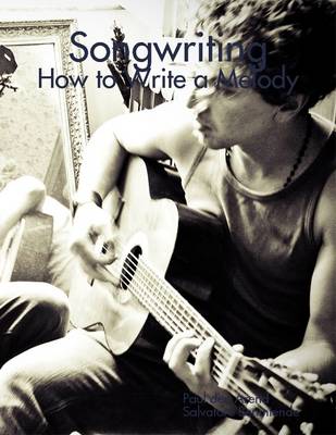 Book cover for Songwriting: How to Write a Melody