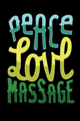 Book cover for Peace Love Massage