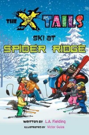 Cover of The X-tails Ski at Spider Ridge