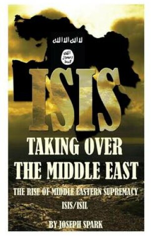 Cover of ISIS Taking Over the Middle East