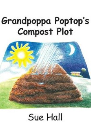 Cover of Grandpoppa Poptop's Compost Plot