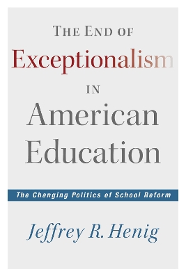 Book cover for The End of Exceptionalism in American Education