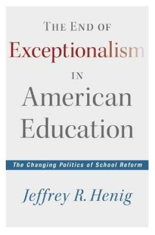 Cover of The End of Exceptionalism in American Education