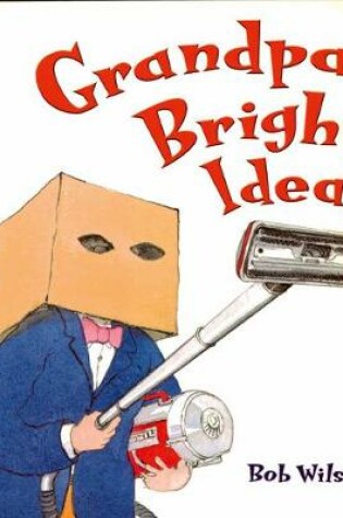 Cover of Lighthouse Year 2 Gold: When Grandpas Bright Ideas