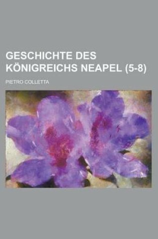 Cover of Geschichte Des Konigreichs Neapel (5-8)