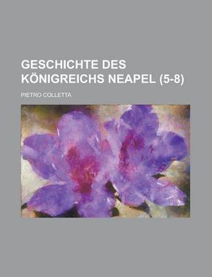 Book cover for Geschichte Des Konigreichs Neapel (5-8)