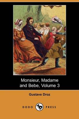 Book cover for Monsieur, Madame and Bebe, Volume 3 (Dodo Press)