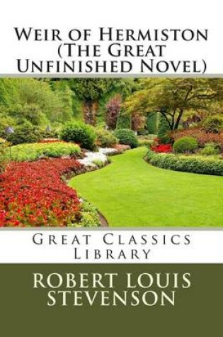 Cover of Weir of Hermiston (the Great Unfinished Novel)