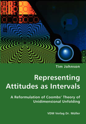 Book cover for Representing Attitudes as Intervals - A Reformulation of Coombs' Theory of Unidimensional Unfolding