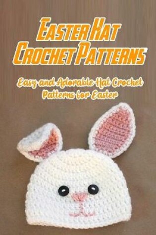 Cover of Easter Hat Crochet Patterns