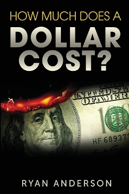 Book cover for How Much Does A Dollar Cost?