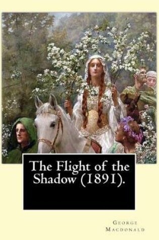 Cover of The Flight of the Shadow (1891). By