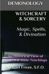 Book cover for DEMONOLOGY WITCHCRAFT & SORCERY Magic, Spells, & Divination
