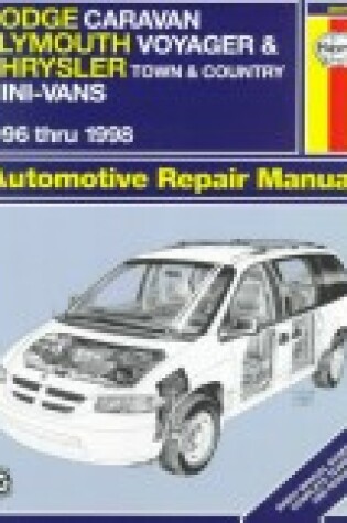 Cover of Dodge Caravan, Plymouth Voyager and Chrysler Town and Country Mini-vans Automotive Repair Manual (1996-98)