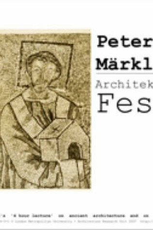 Cover of Architektur Fest a Lecture by Peter Markli in 2 Parts