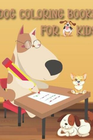 Cover of Dog Coloring Books For Kids