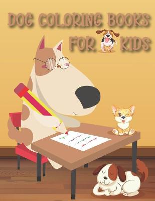 Book cover for Dog Coloring Books For Kids