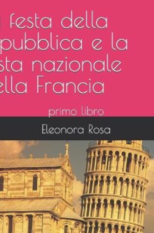 Cover of La festa della repubblica e la festa nazionale della Francia