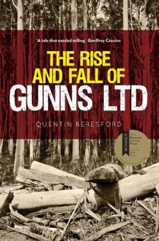 Cover of The Rise and Fall of Gunns Ltd