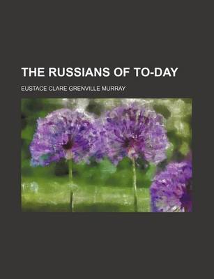 Book cover for The Russians of To-Day