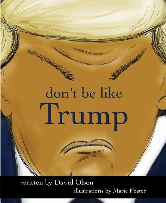 Book cover for Don't Be Like Trump