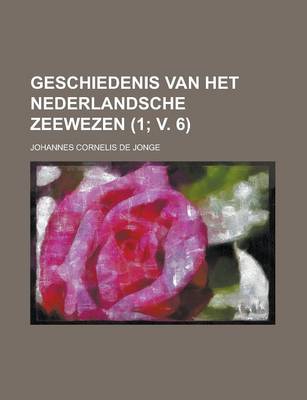 Book cover for Geschiedenis Van Het Nederlandsche Zeewezen (1; V. 6)