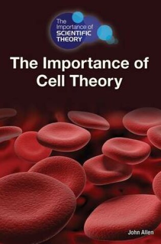 Cover of The Importance of Cell Theory