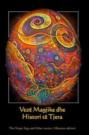 Cover of Veze Magjike Dhe Histori Te Tjera