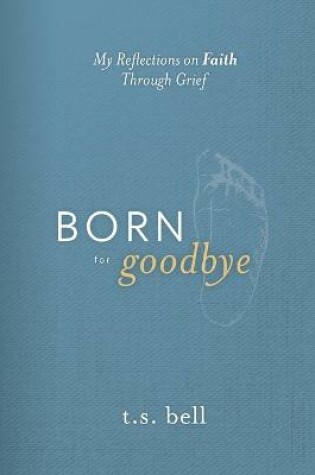 Cover of Born for Goodbye