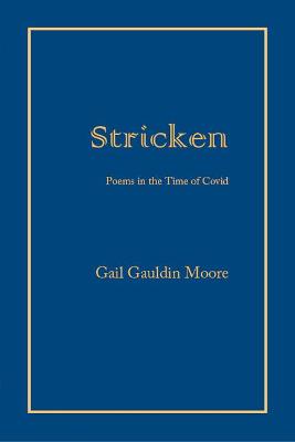 Cover of Stricken; Poems in the Time of Covid