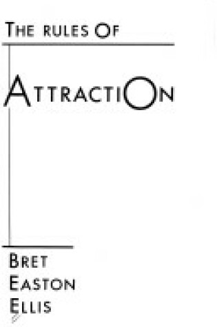 The Rules of Attraction