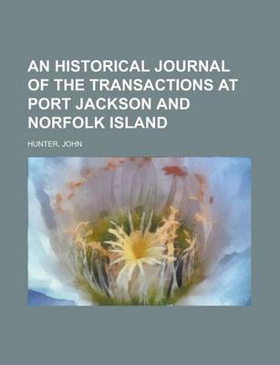 Book cover for An Historical Journal of the Transactions at Port Jackson and Norfolk Island