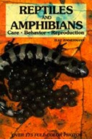 Cover of Reptiles and Amphibians Care, Behavior and Reproduction