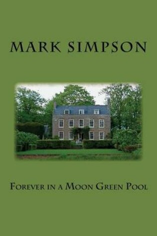 Cover of Forever in a Moon Green Pool