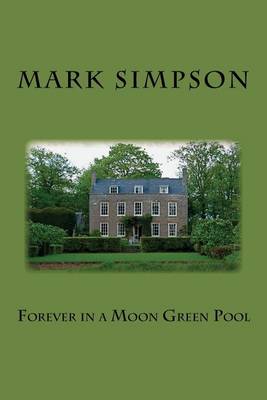 Book cover for Forever in a Moon Green Pool