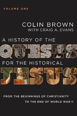 Book cover for A History of the Quests for the Historical Jesus, Volume 1