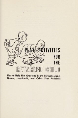 Cover of Play Activities for the Retarded Child