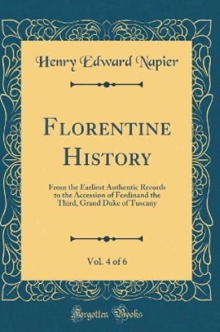 Cover of Florentine History, Vol. 4 of 6