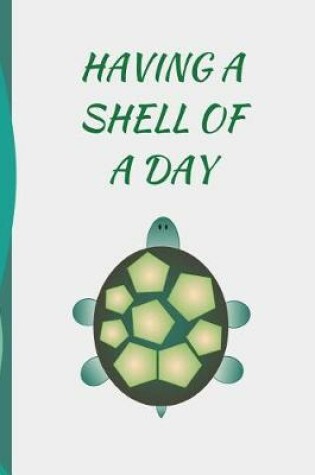 Cover of Having a Shell of a Day