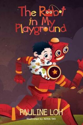 Cover of The Robot in My Playground