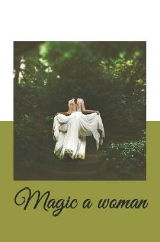 Cover of Magic a woman