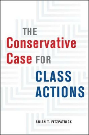 Cover of The Conservative Case for Class Actions