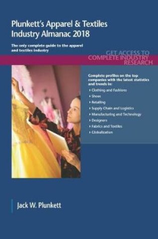 Cover of Plunkett's Apparel & Textiles Industry Almanac 2018
