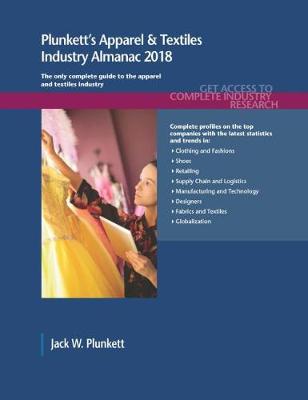 Book cover for Plunkett's Apparel & Textiles Industry Almanac 2018