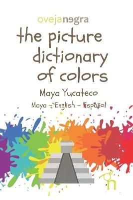 Book cover for The Picture Dictionary of Colors - Maya (Yucateco)