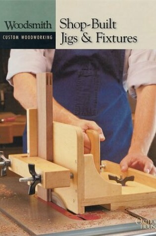 Cover of Shop-built Jigs and Fixtures