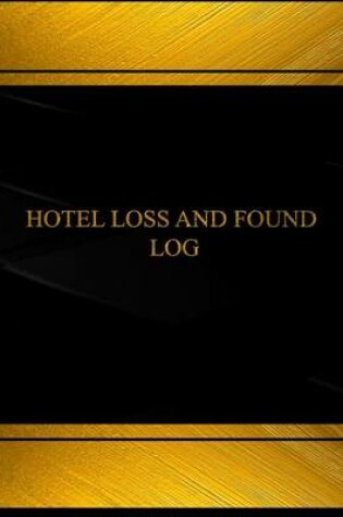 Cover of Hotel Lost and Found (Log Book, Journal - 125 pgs, 8.5 X 11 inches)