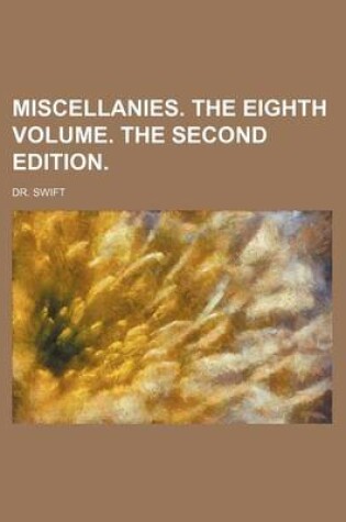 Cover of Miscellanies. the Eighth Volume. the Second Edition.